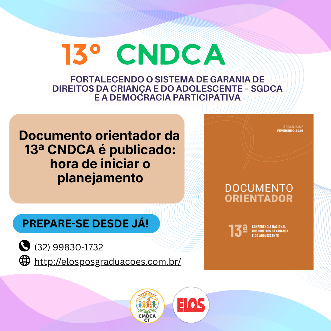 Documento orientador da 13ª CNDCA é publicado: hora de iniciar o planejamento